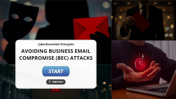 Cyber Essentials Principle: Avoiding  Business Email Compromise (BEC)