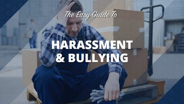 The Easy Guide to Harassment & Bullying