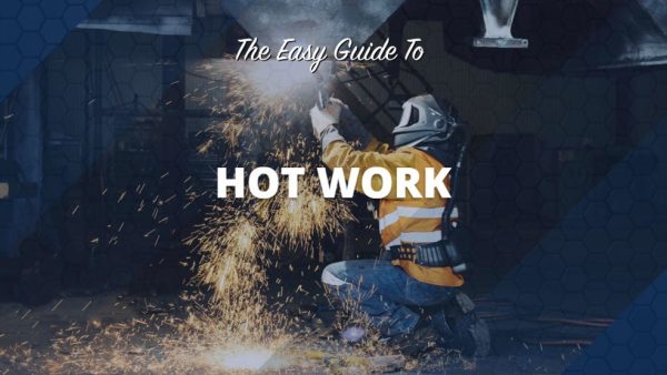 The Easy Guide to Hot Work