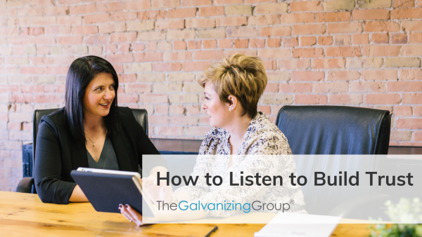 How to Listen to Build Trust
