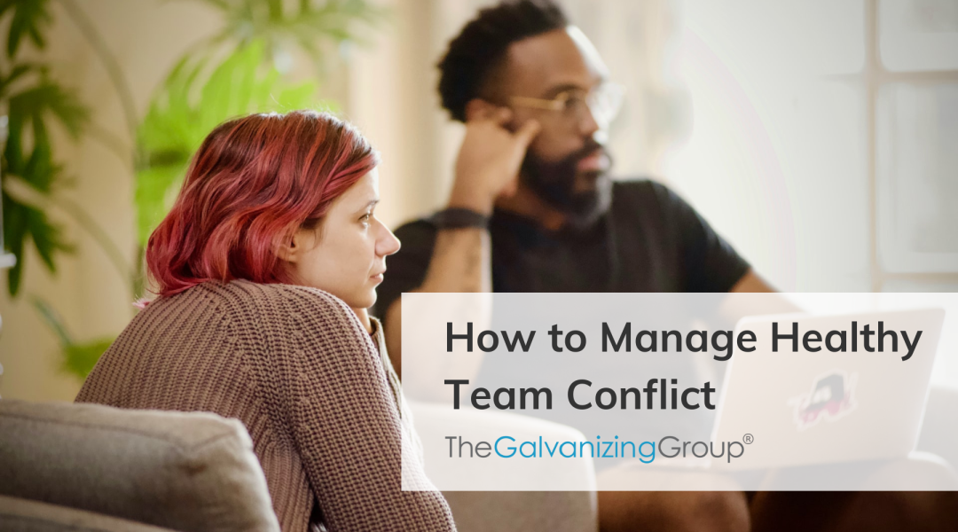 How to Manage Healthy Team Conflict