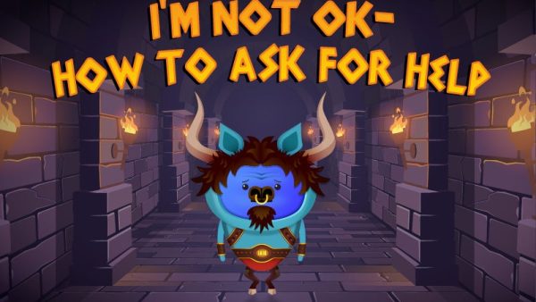 I'm Not Ok - How to ask For Help