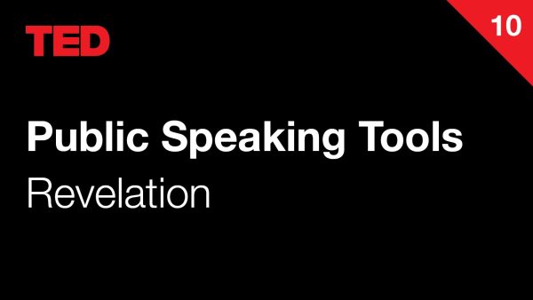 TED Public Speaking Tools | 10 | Revelation