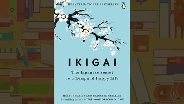 Ikigai: The Japanese Secret to a Long and Happy Life | Hector Garcia, Francesc Miralles