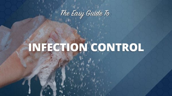 The Easy Guide to Infection Control