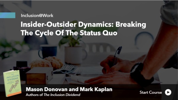 Inclusion@Work - Insider-Outsider Dynamics: Breaking the Cycle of the Status Quo