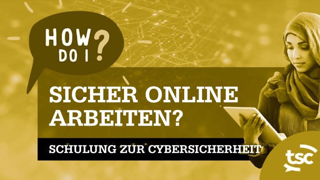 Bewusstsein f√ºr Cybersicherheit: Wie arbeite ich sicher online?