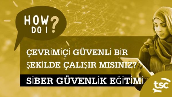 Siber G√ºvenlik Farkƒ±ndalƒ±ƒüƒ±: √áevrimi√ßi Olarak Nasƒ±l G√ºvenli √áalƒ±≈üƒ±rƒ±m?
