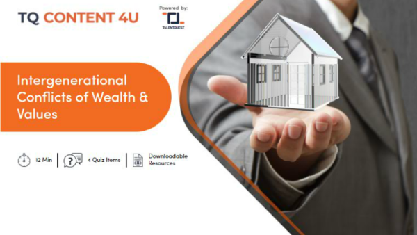 Intergenerational Conflicts of Wealth & Values