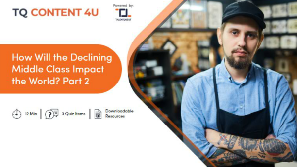 How Will the Declining Middle Class Impact the World? (Part 2)