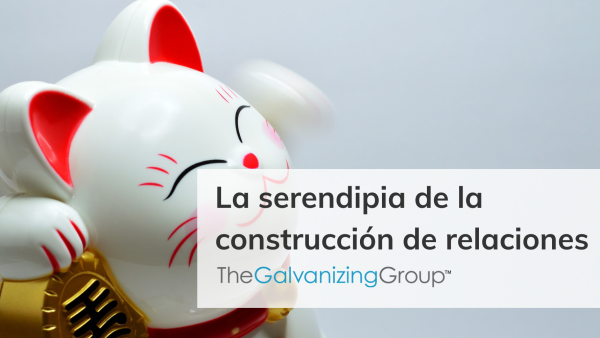 La serendipia de la construcción de relaciones