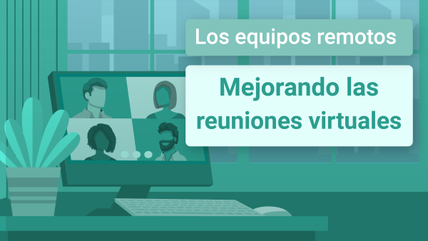 Mejorando las reuniones virtuales
