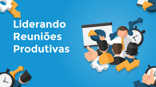 Liderando Reuni√µes Produtivas