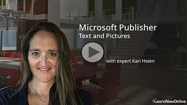 Microsoft Publisher 365, Part 2 of 4: Text and Pictures