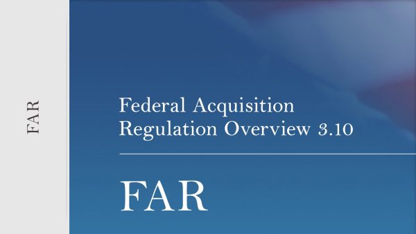 Federal Acquisition Regulation Overview 3.10
