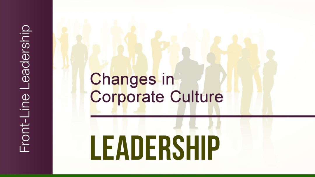 Basics of Leadership: 02. Changes in Corporate Culture