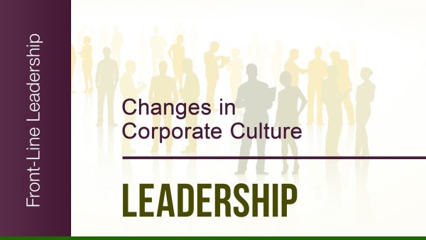 Basics of Leadership: 02. Changes in Corporate Culture