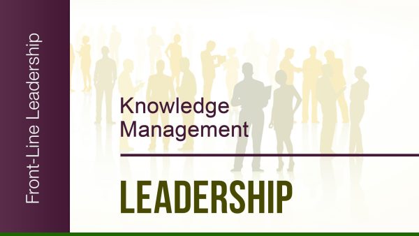 Basics of Leadership: 04. Knowledge Management