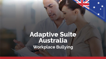 Adaptive Suite Australia: Workplace Bullying