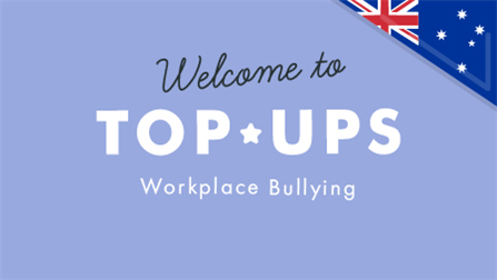 Top-Ups: Workplace Bullying