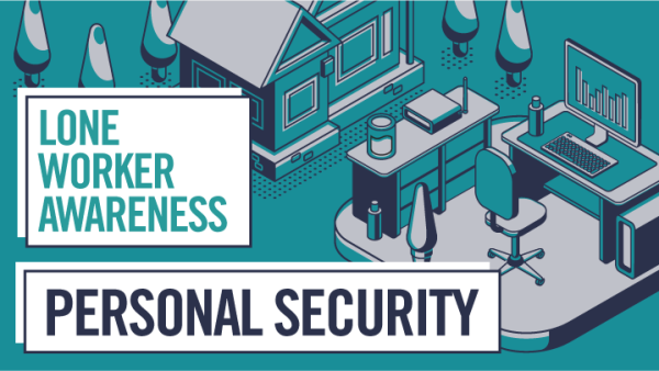 Lone Worker Awareness: Personal Security