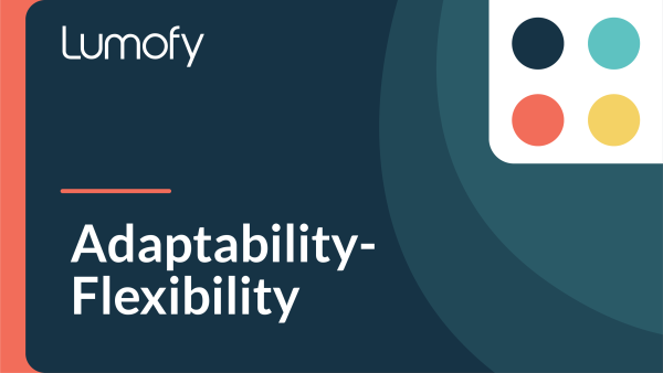 Adaptability/Flexibility