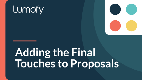Adding the Final Touches to Proposals