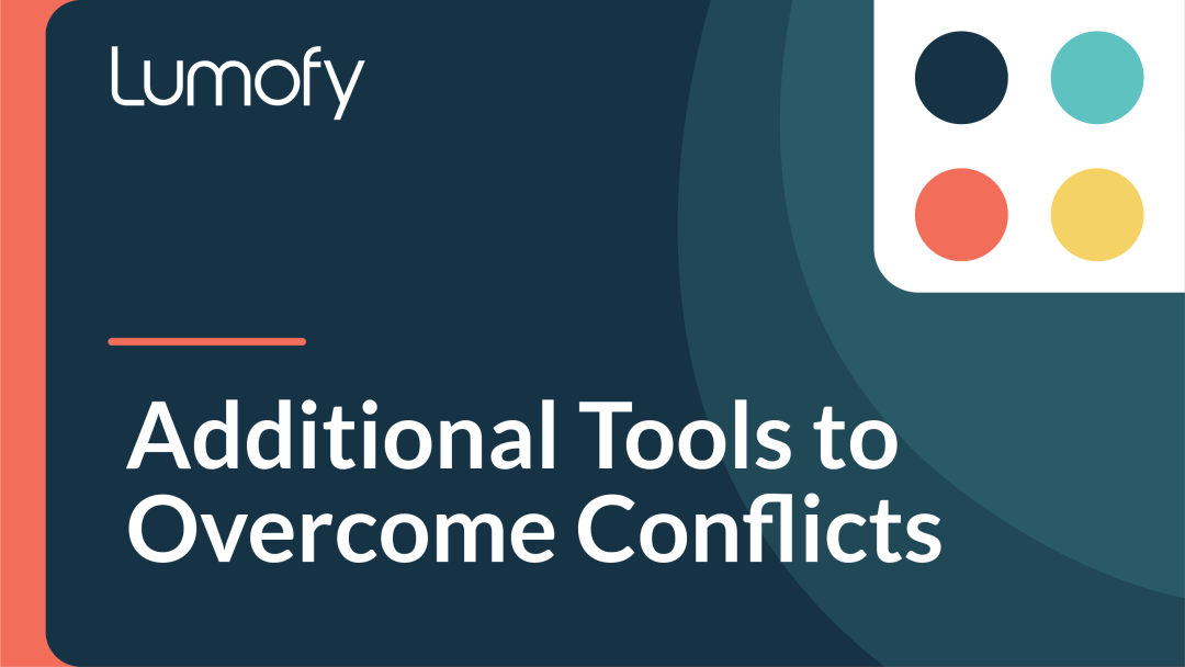 Additional Tools to Overcome Conflicts