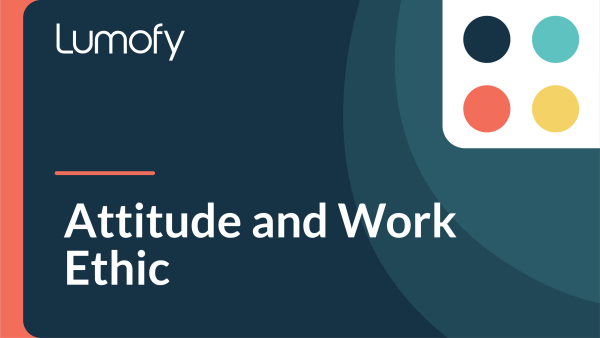 Attitude and Work Ethic