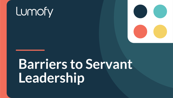 Barriers to Servant Leadership