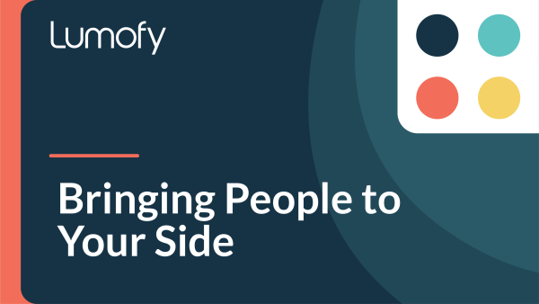Bringing People to Your Side