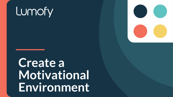 Create a Motivational Environment