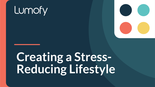 Creating a Stress-Reducing Lifestyle