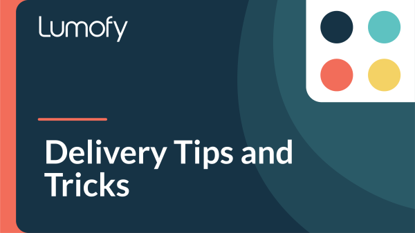 Delivery Tips and Tricks