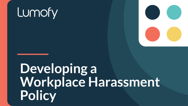 Developing a Workplace Harassment Policy