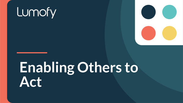 Enabling Others to Act