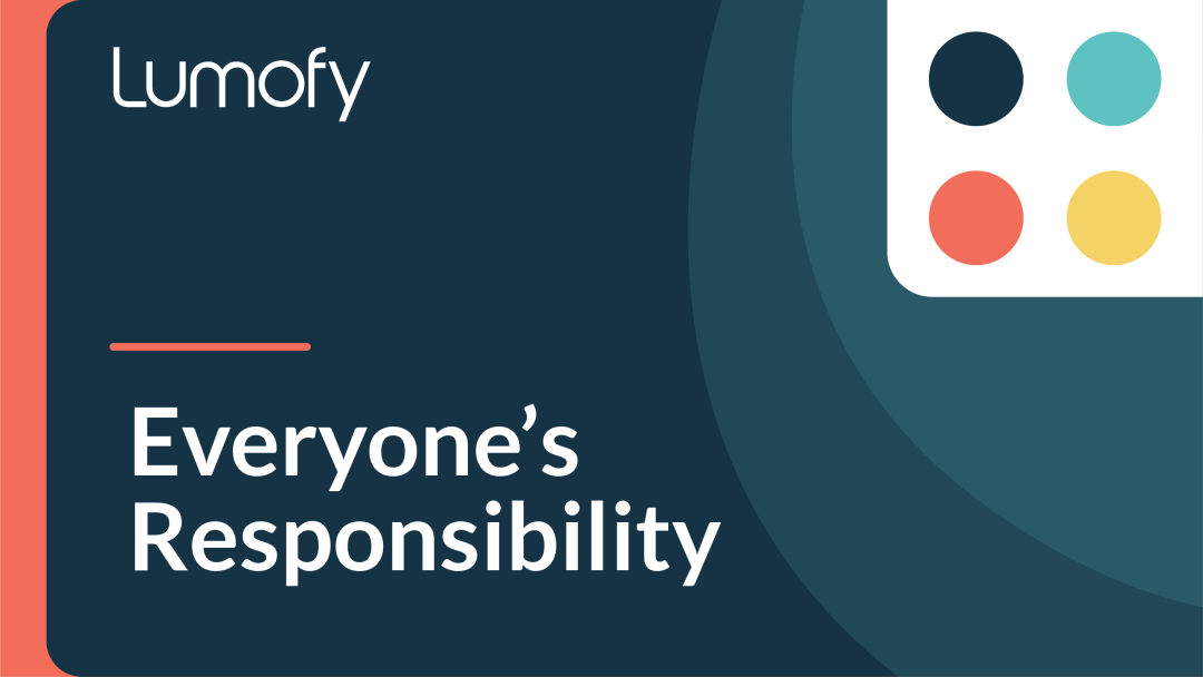 Everyone‚Äôs Responsibility