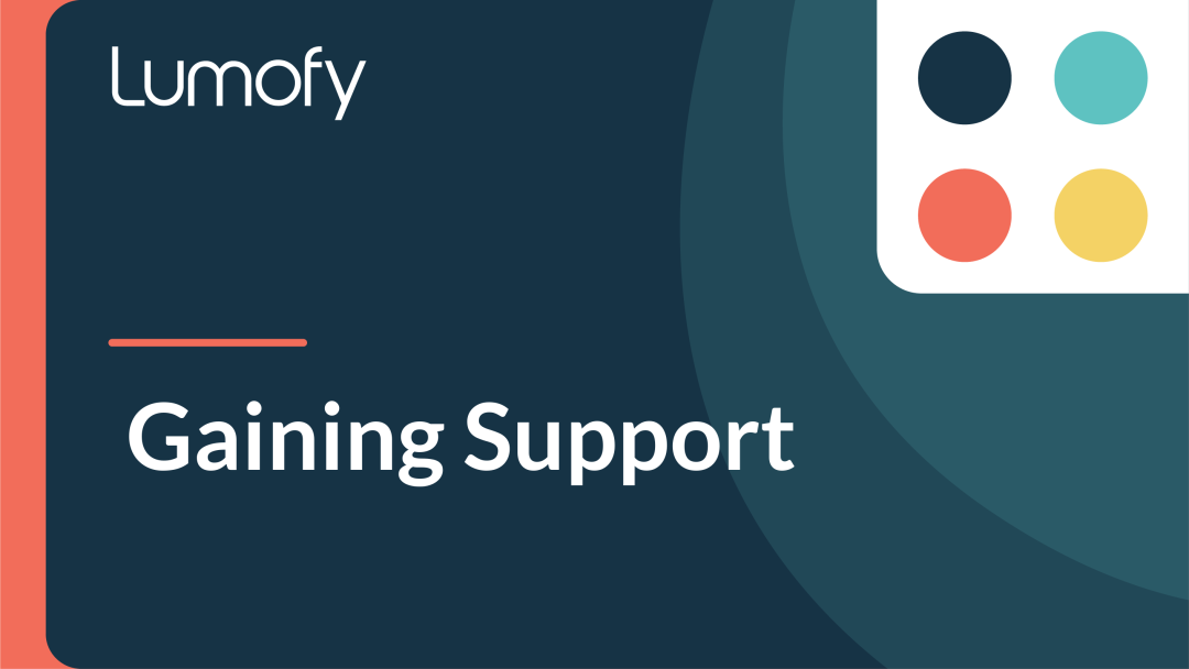 Gaining Support