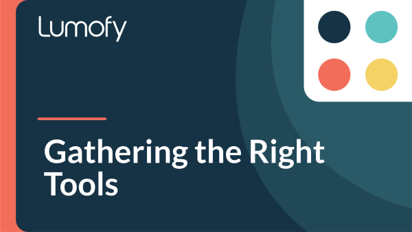 Gathering the Right Tools
