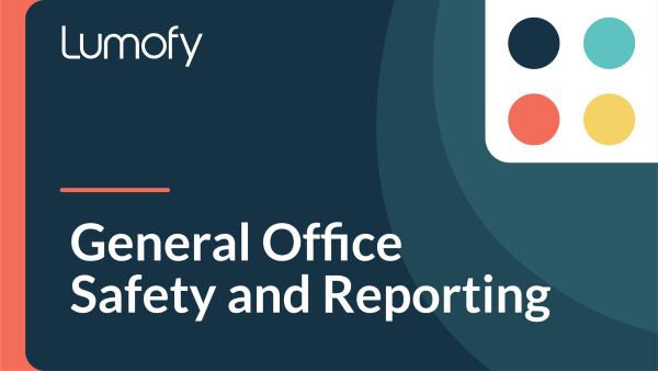 General Office Safety and Reporting