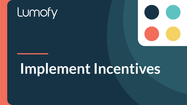 Implement Incentives