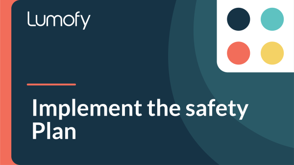 Implement the Safety Plan