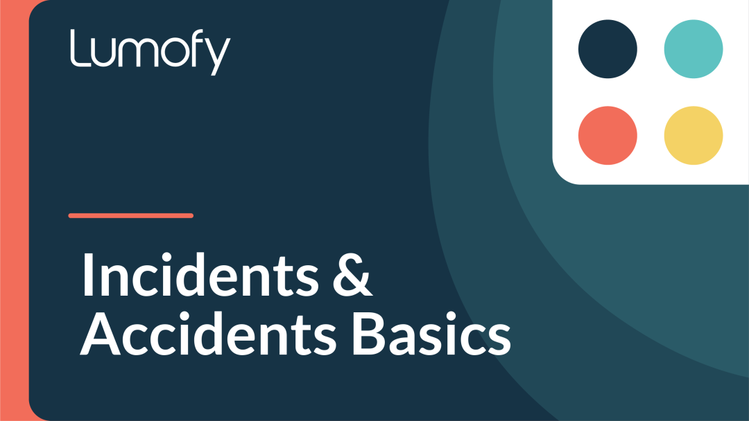 Incidents and Accidents Basics