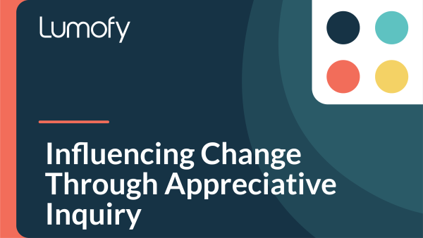 Influencing Change Through Appreciative Inquiry
