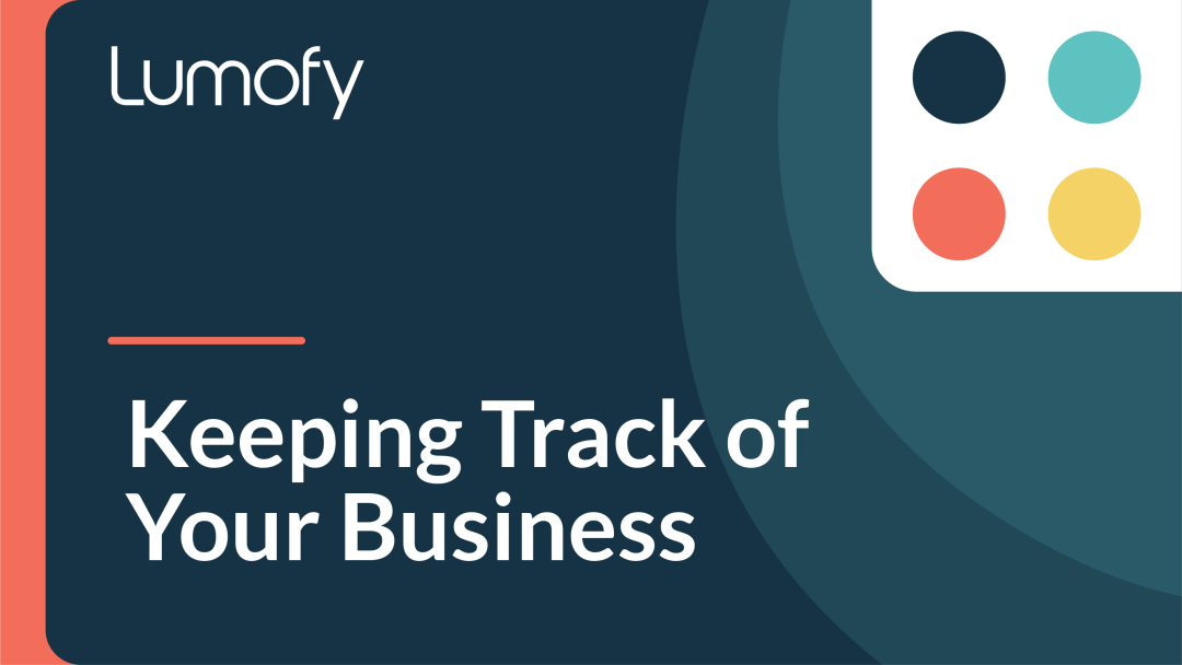 Keeping Track of Your Business
