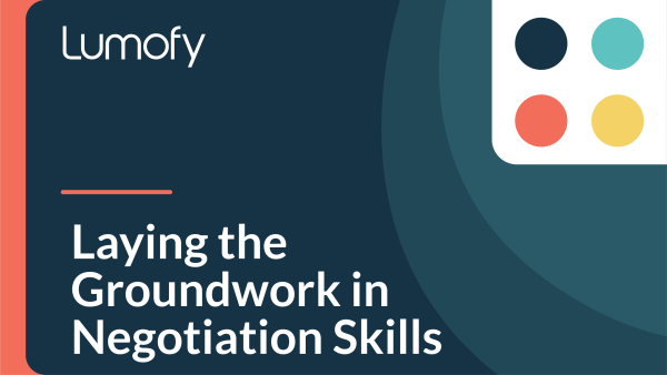 Laying the Groundwork in Negotiation Skills