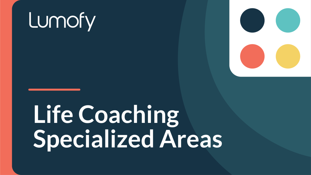 Life Coaching Specialized Areas