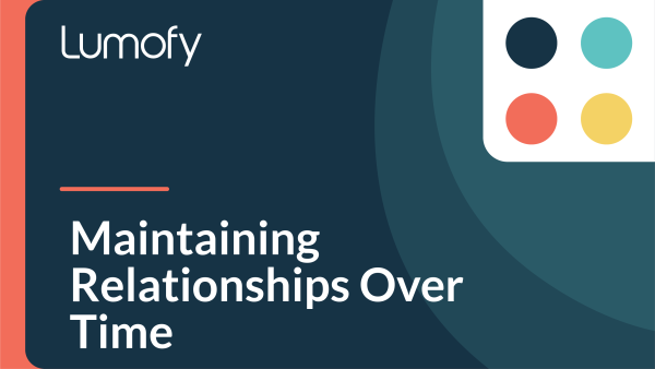 Maintaining Relationships Over Time