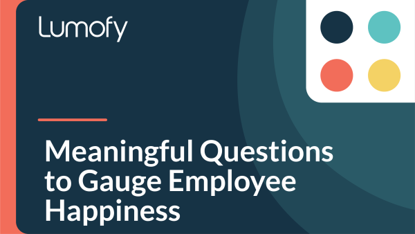 Meaningful Questions to Gauge Employee Happiness