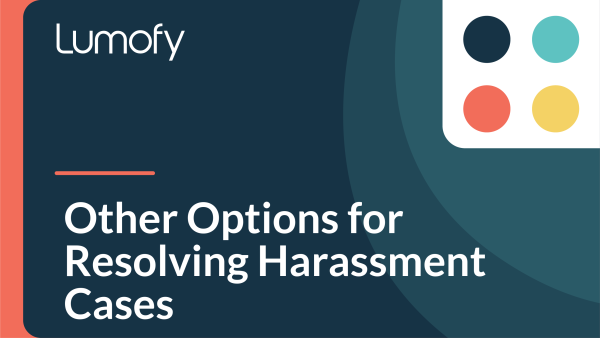 Other Options for Resolving Harassment Cases
